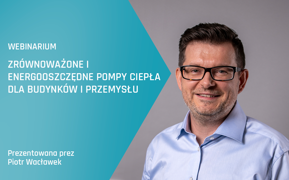 Webinar Advansor – Zrównoważone i energooszczędne pompy ciepła dla budynków i przemysłu – jesień 2024