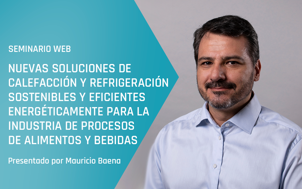 Seminario web de Advansor - Nuevas soluciones de calefacción y refrigeración sostenibles y eficientes energéticamente para la industria de procesos de alimentos y bebidas LATAM - primavera de 2025