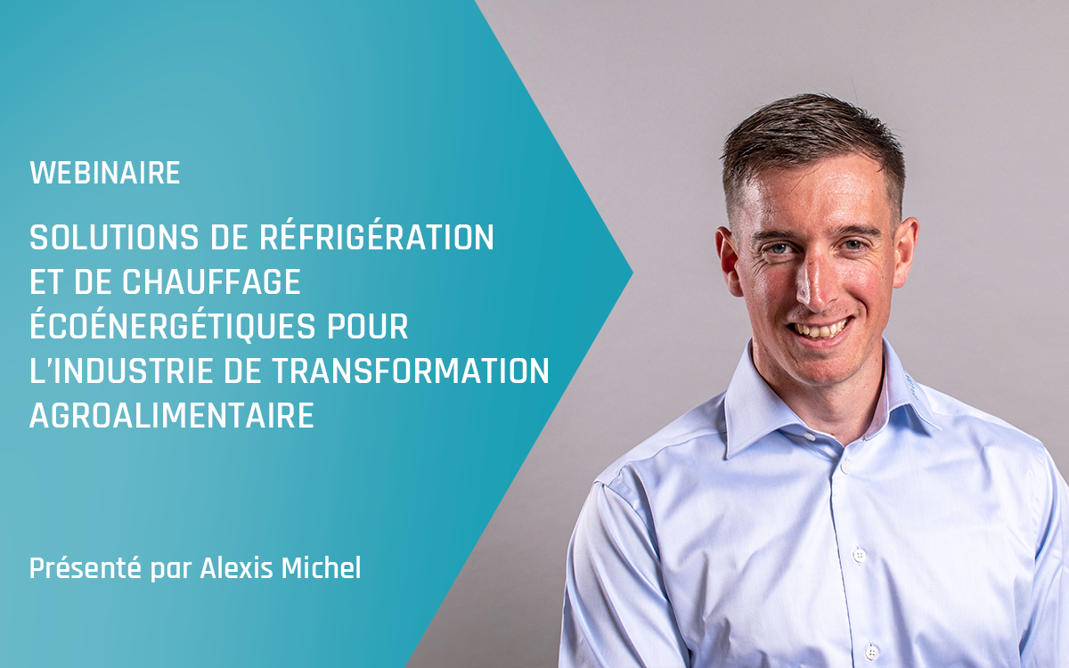 Webinaire Advansor&nbsp;– Solutions de réfrigération et de chauffage écoénergétiques pour l’industrie de transformation agroalimentaire&nbsp;– Printemps 2025