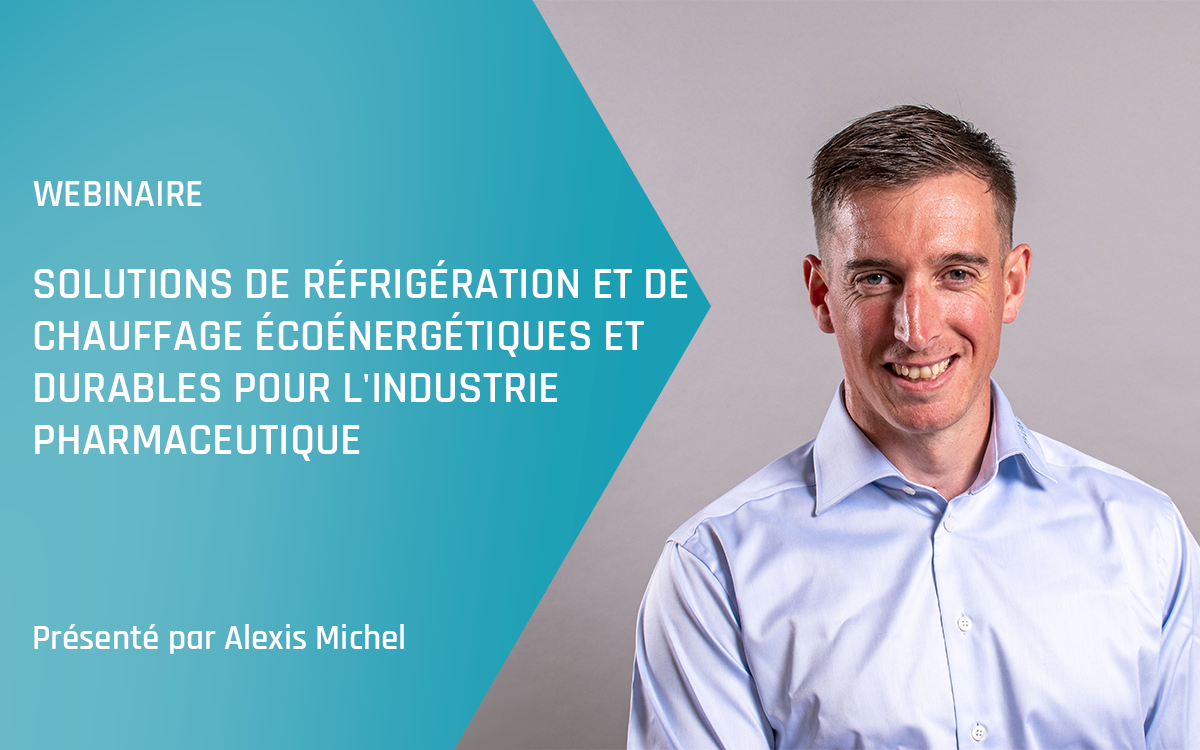 Webinaire Advansor - Solutions de réfrigération et de chauffage écoénergétiques et durables pour l'industrie pharmaceutique - Printemps 2025