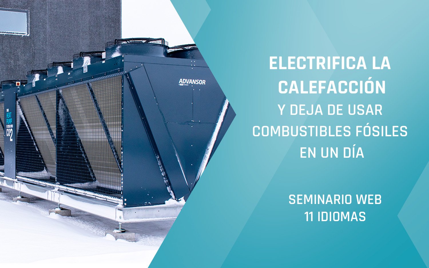 Seminario web de Advansor – Electrifica la calefacción y deja de usar combustibles fósiles en un día - Otoño 2025